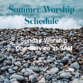 You are currently viewing Summer Worship Schedule – One Service at 9:00 AM