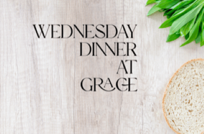 Wednesday Dinner at Grace
